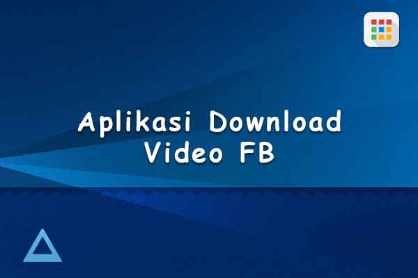 aplikasi download video fb