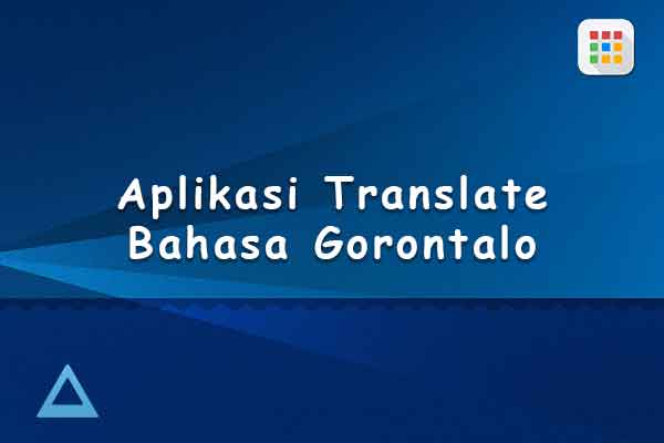 aplikasi translate bahasa gorontalo