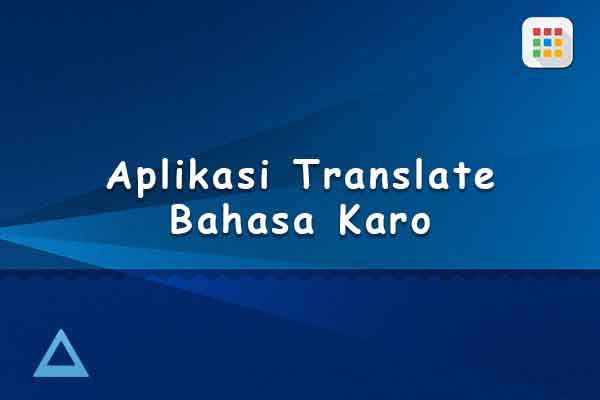 aplikasi translate bahasa karo